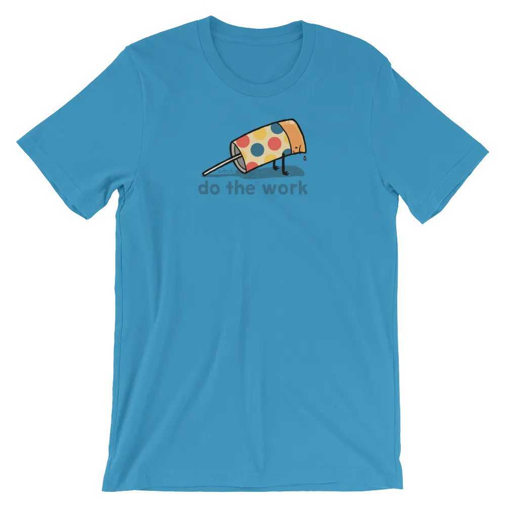Do The Work T-Shirt