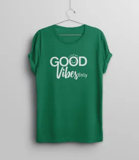Good Vibes Only T-Shirt