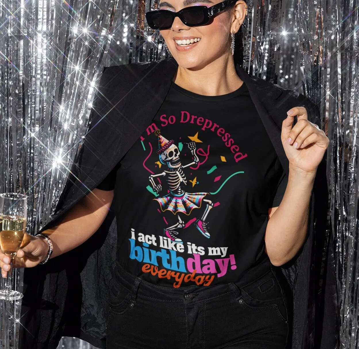 Skeleton Birthday Party T-Shirt, I'm So Depressed I Act Like It's My Birthday Everyday Graphic Tee