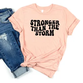 Stronger than the Storm womens tshirt, inspirational shirt, gift for her, mental health shirt inspirational quote
