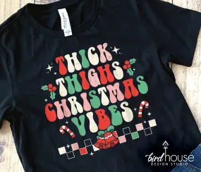 Thick Thighs and Christmas Vibes Shirt, Cute Groovy Christmas Graphic Tee