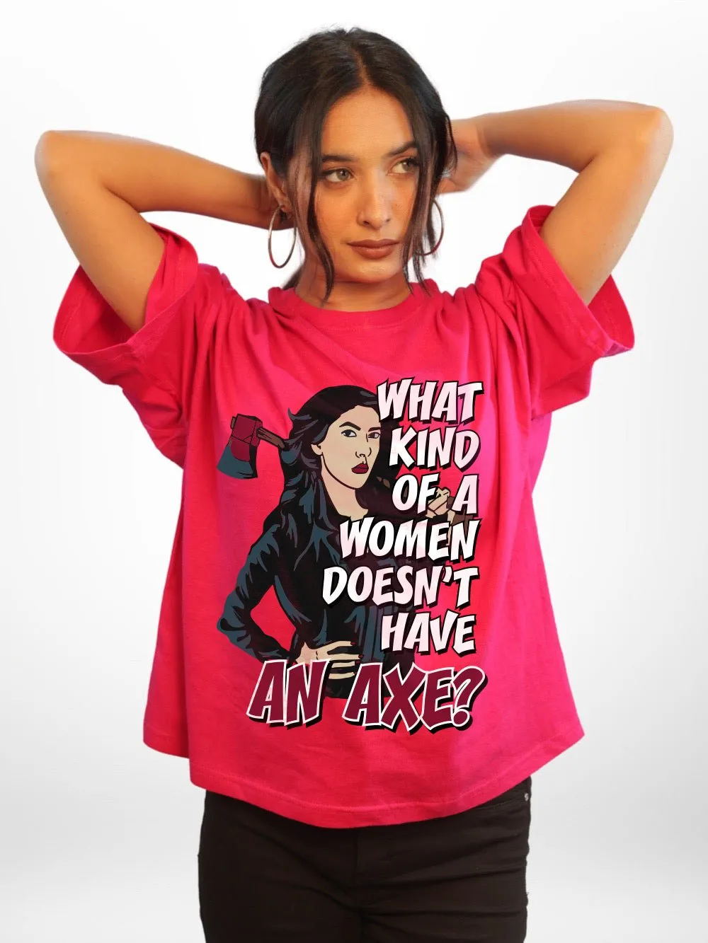 WHAT KIND OF A WOMAN DOSEN'T HAVE AN AXE Graphic Printed Womens Drop Shoulder T-shirt Legacy Boutiques Bangladesh