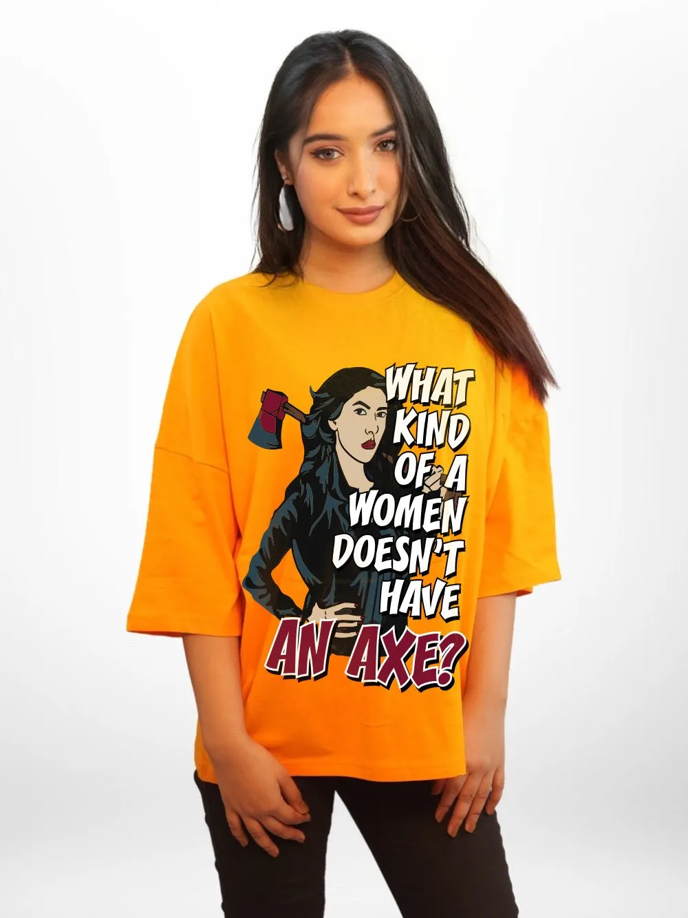 WHAT KIND OF A WOMAN DOSEN'T HAVE AN AXE Graphic Printed Womens Drop Shoulder T-shirt Legacy Boutiques Bangladesh