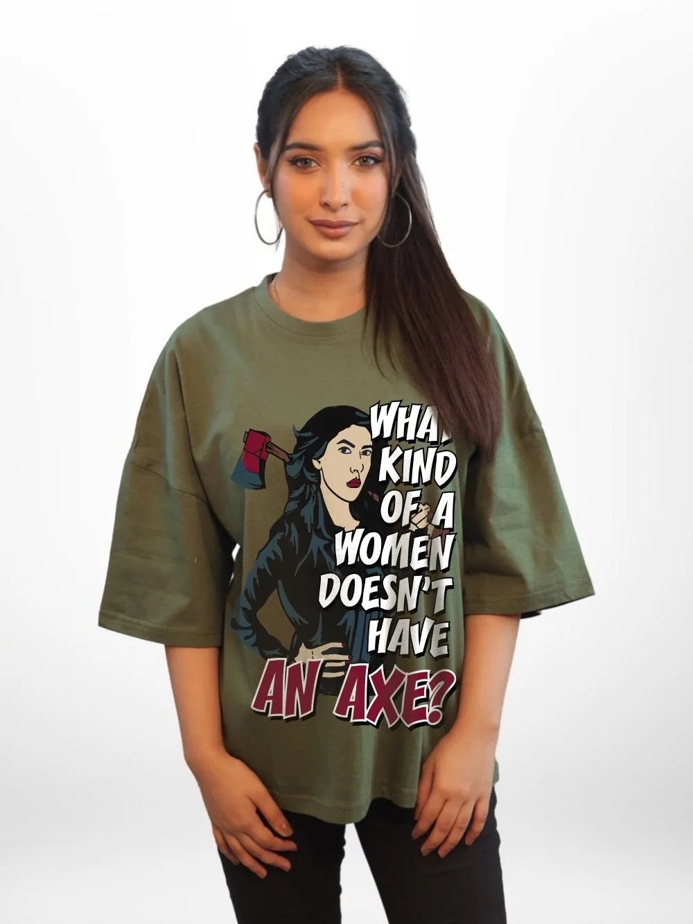 WHAT KIND OF A WOMAN DOSEN'T HAVE AN AXE Graphic Printed Womens Drop Shoulder T-shirt Legacy Boutiques Bangladesh