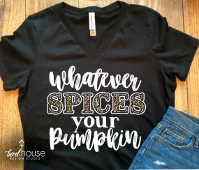 Whatever Spices your Pumpkin Shirt, Cute Animal Print Fall Tee Thanksgiving